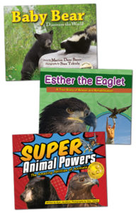 Baby Bear Discovers the World, Esther the Eaglet and Super Animal Powers